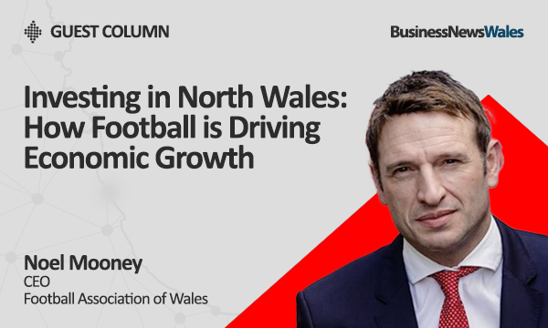 1 Investing in North Wales How Football is Driving Economic Growth - sport