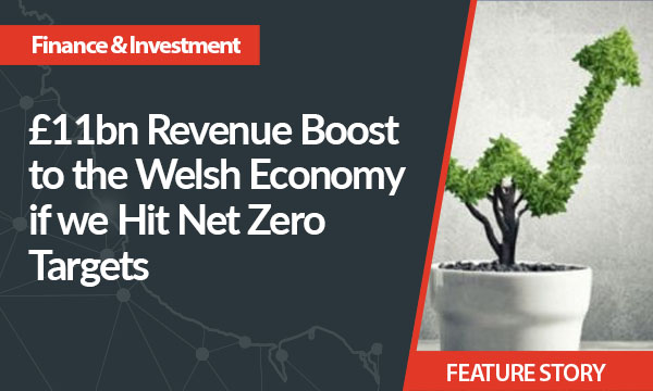 £11bn Revenue Boost to the Welsh Economy if we Hit Net Zero Targets fi