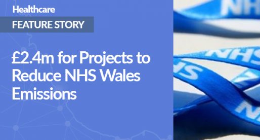 £2.4m for Projects to Reduce NHS Wales Emissions