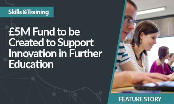 5 Million Fund to be Created to Support Innovation in Further Education