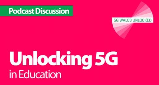 Podcast – Unlocking 5G in Education