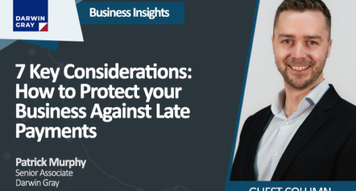 7 Key Considerations: How to Protect your Business Against Late Payments