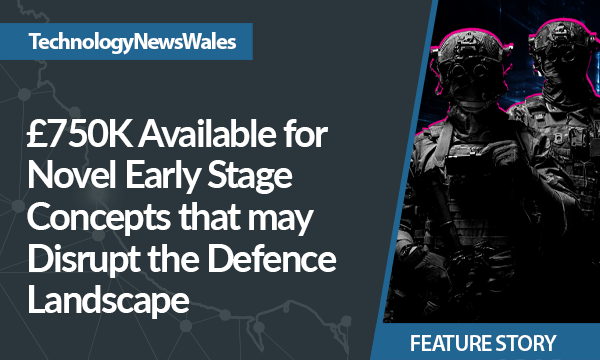 £750K Available for Novel Early Stage Concepts that may Disrupt the Defence Landscape tech
