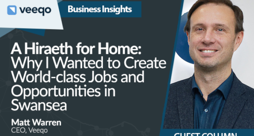 A Hiraeth for Home – Why I Wanted to Create World-Class Jobs and Opportunities in Swansea
