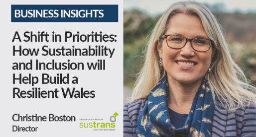 A Shift in Priorities: How Sustainability and Inclusion will Help Build a Resilient Wales
