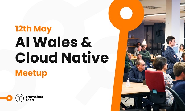 EVENT: AI Wales & Cloud Native Meetup