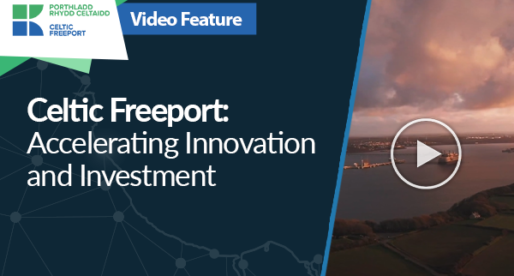 Celtic Freeport: Accelerating Innovation and Investment