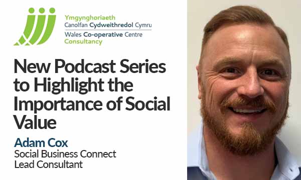New Podcast Series Highlights Importance of Social Value