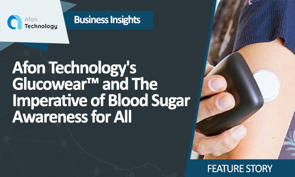 Afon Technology's Glucowear™ and The Imperative of Blood Sugar Awareness for All