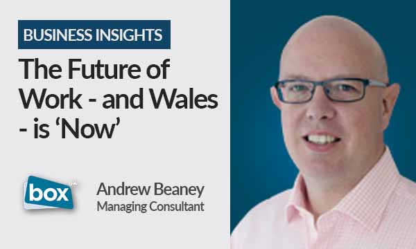The Future of Work – and Wales – is ‘Now’