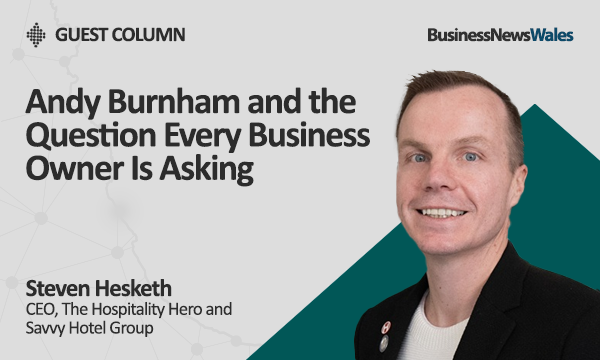 Andy Burnham and the Question Every Business Owner Is Asking