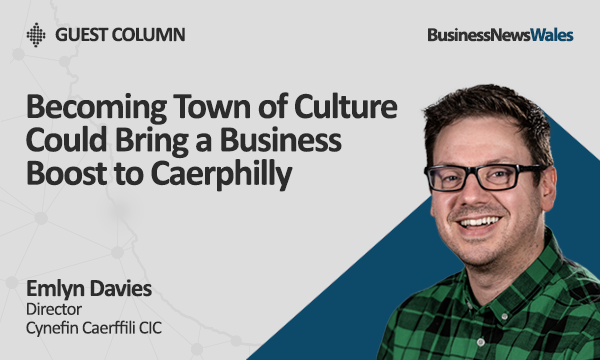 Becoming Town of Culture Could Bring a Business Boost to Caerphilly