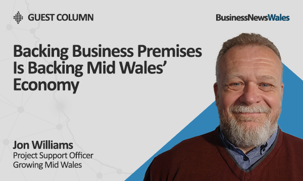 Backing Business Premises Is Backing Mid Wales’ Economy - mid wales