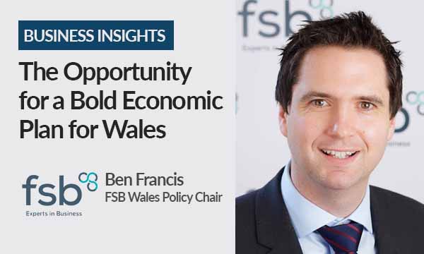 Welsh Government Now has Funding and Opportunity for a Bold Economic Plan for Wales