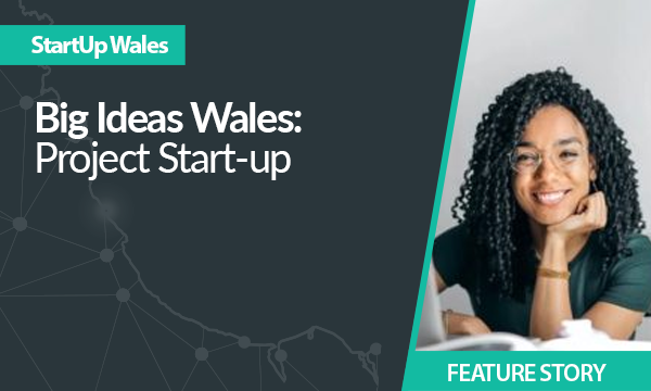 Big Ideas Wales Project Start-up