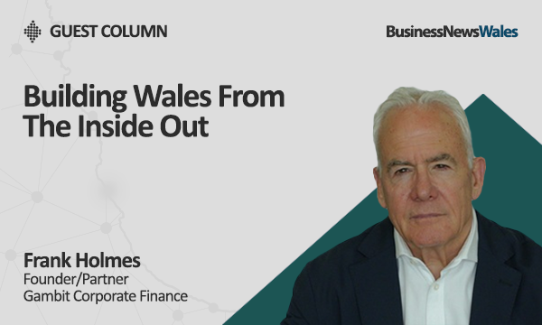 Building Wales From The Inside Out