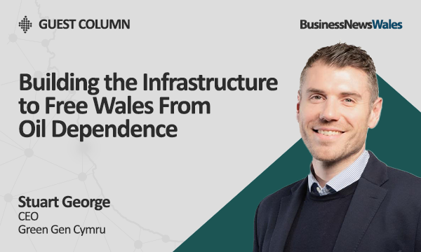 Building the Infrastructure to Free Wales From Oil Dependence