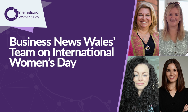Business News Wales Team on International Womens Day