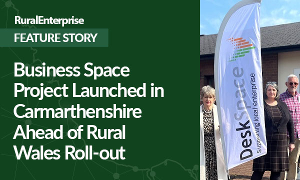 Business Space Project Launched in Carmarthenshire Ahead of Rural Wales Roll-out