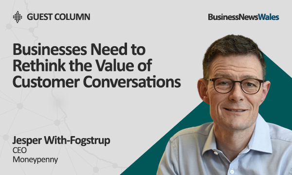 Businesses Need to Rethink the Value of Customer Conversations