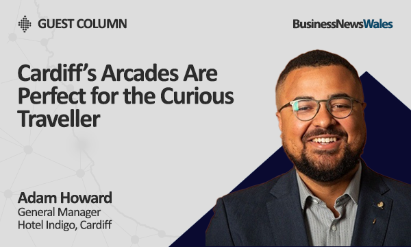 Cardiff’s Arcades Are Perfect for the Curious Traveller - tourism