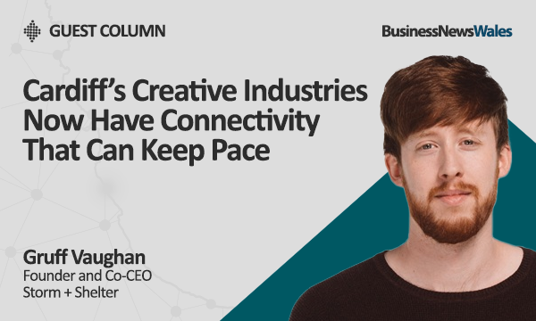 Cardiff’s Creative Industries Now Have Connectivity That Can Keep Pace