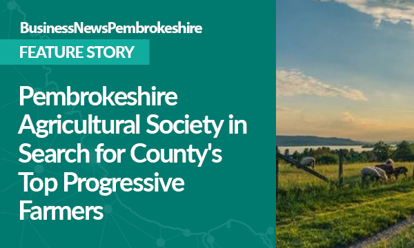Pembrokeshire Agricultural Society in Search for County’s Top Progressive Farmers