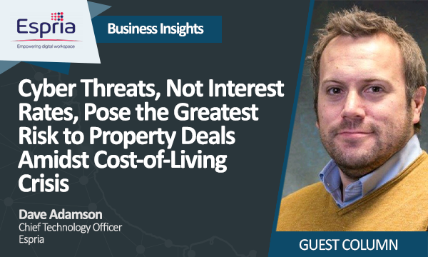 Cyber Threats, Not Interest Rates, Pose the Greatest Risk to Property Deals Amidst Cost-of-Living Crisis