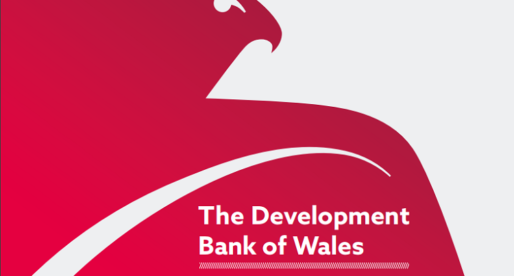 Development Bank of Wales Opens to Help More Welsh Businesses Succeed