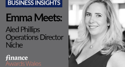 Emma Meets – Aled Phillips , Operations Director and Chartered Financial Planner- Niche