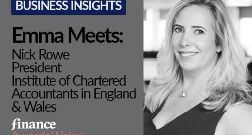 Emma Meets – Nick Rowe – President – Institute of Chartered Accountants in England & Wales