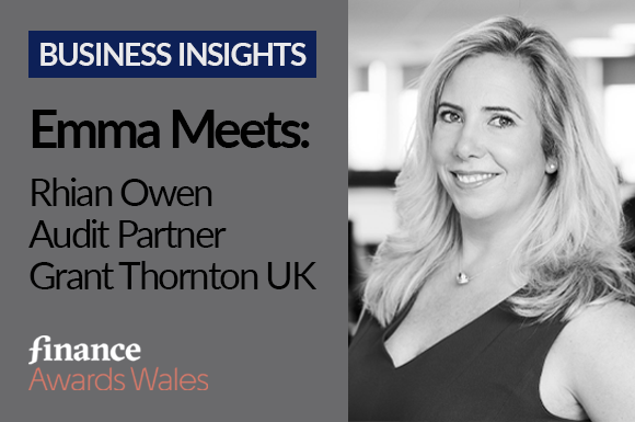 Emma Meets – Rhian Owen – Audit Partner – Grant Thornton UK