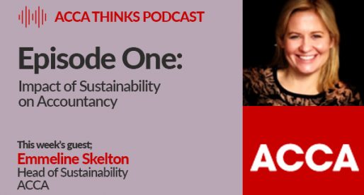 ACCA Thinks – Episode One: Impact of Sustainability on Accounting
