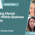 Exploring Mental Health within Businesses in Wales