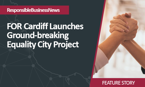FOR Cardiff Launches Ground-breaking Equality City Project