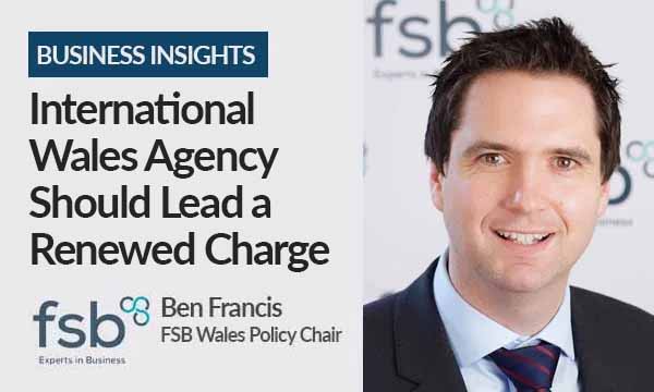 International Wales Agency Should Lead a Renewed Charge
