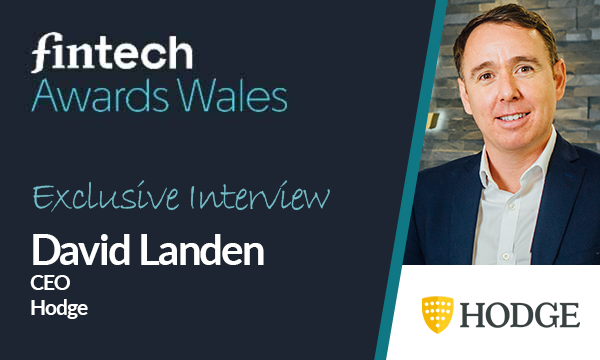 FinTech Awards Wales – Exclusive Interview: Hodge