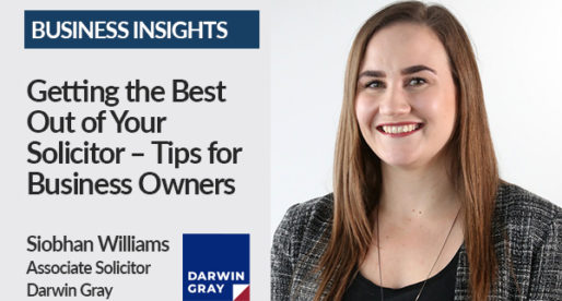 Getting the Best Out of Your Solicitor – Tips for Business Owners