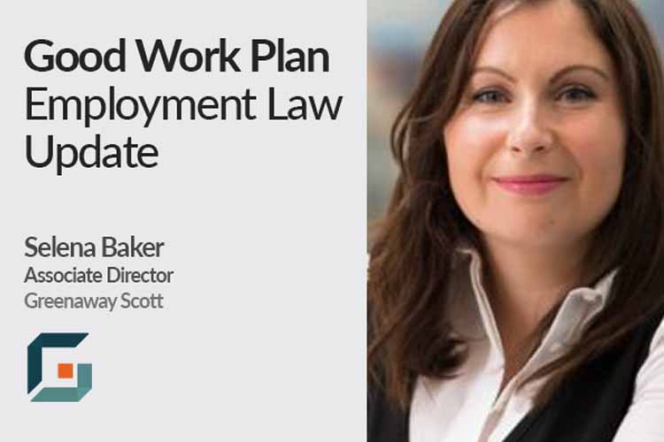 Good Work Plan- Employment Law Update