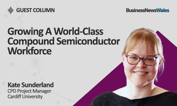 Growing A World-Class Compound Semiconductor Workforce - skills