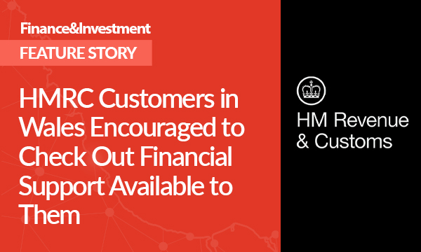 HMRC Customers in Wales Encouraged to Check Out Financial Support Available to Them