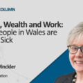 Health, wealth and work why people in Wales are on the sick