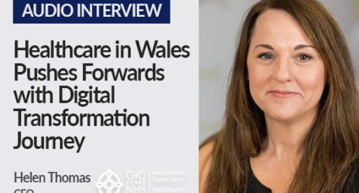 Healthcare in Wales Pushes Forwards with Digital Transformation Journey