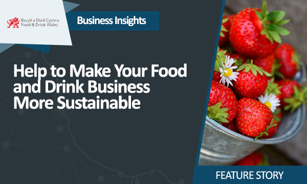 Help to Make Your Food and Drink Business More Sustainable