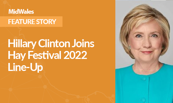 Hillary Clinton Joins Hay Festival 2022 Line-Up