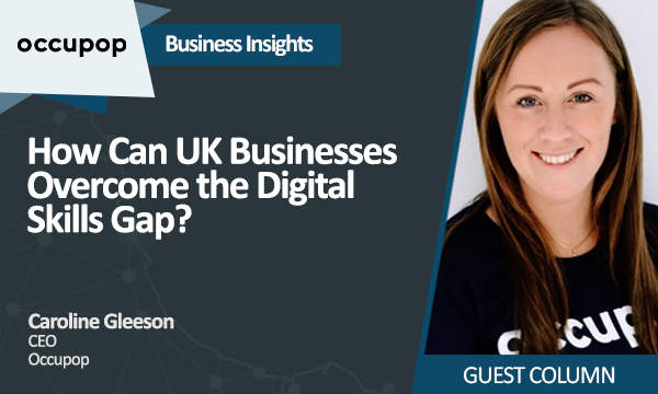 How Can UK Businesses Overcome the Digital Skills Gap