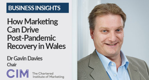 How Marketing Can Drive Post-Pandemic Recovery in Wales