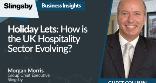 Holiday Lets: How is the UK Hospitality Sector Evolving?