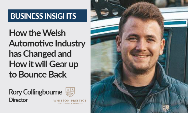 How the Welsh Automotive Industry has Changed and How it will Gear up to Bounce Back