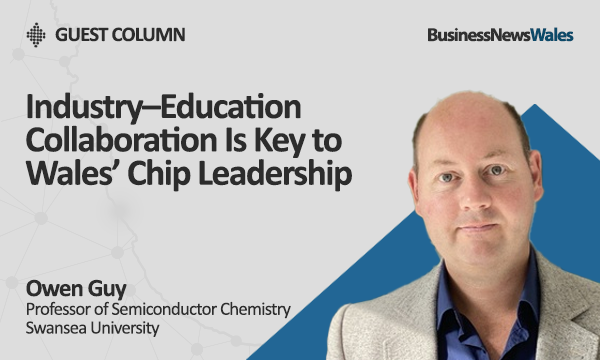 Industry–Education Collaboration Is Key to Wales’ Chip Leadership - innovation